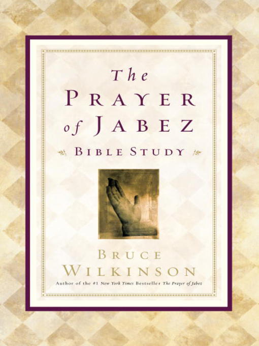 Title details for The Prayer of Jabez Bible Study by Bruce Wilkinson - Available